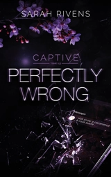 Captive. Vol. 1,5. Perfectly wrong - Sarah Rivens