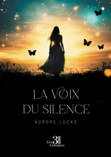 La voix du silence - Aurore Lucas