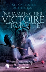 Ne jamais crier victoire trop vite : Guide démoniaque de l'Au-delà 1 - Kel Carpenter
