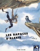 Les rapaces d'Alexis - Alexis Nouailhat
