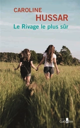 Le rivage le plus sûr - Caroline Hussar