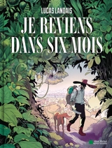 Je reviens dans six mois - Lucas Landais