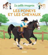 Les poneys et les chevaux - Emilie Beaumont