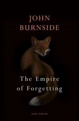 The Empire of Forgetting - John Burnside