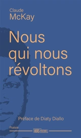 Nous qui nous révoltons - Claude McKay
