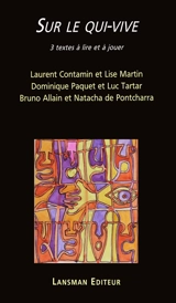 Sur la qui-vive : 3 textes à lire et à jouer