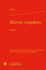 Oeuvres complètes. Vol. 1 - Martial