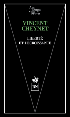 Liberté et décroissance - Vincent Cheynet