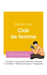 Réussir son Bac de français 2026 : Analyse du roman Clair de femme de Romain Gary - Romain Gary
