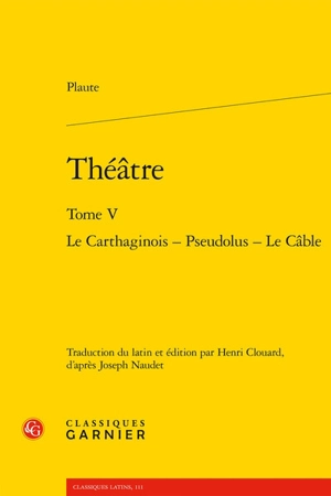 Théâtre. Vol. 5 - Plaute