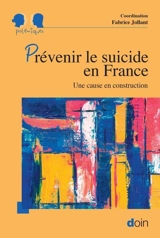 Prévenir le suicide en France : une cause en construction