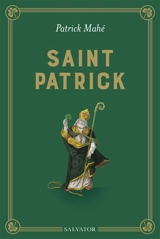 Saint Patrick - Patrick Mahé