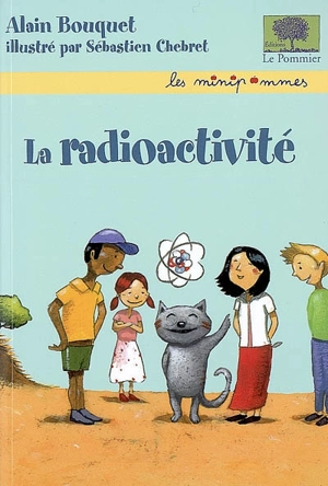 La radioactivité - Alain Bouquet