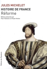 Histoire de France. Vol. 8. Réforme - Jules Michelet