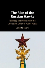 The Rise of the Russian Hawks - Juliette Faure