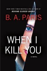 When I Kill You - B.A. Paris