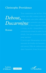 Debout, Ducarmène - Christophe Providence