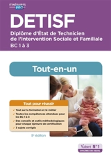 DETISF, diplôme d'Etat de technicien de l'intervention sociale et familiale : BC 1 à 3 : tout-en-un