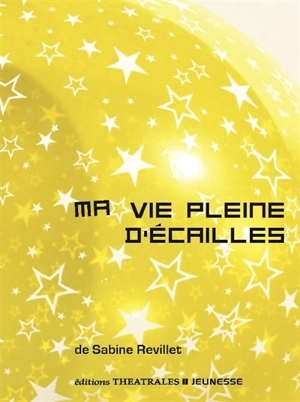 Ma vie pleine d'écailles - Sabine Revillet