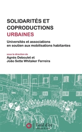 Solidarités et coproductions urbaines : universités et associations en soutien aux mobilisations habitantes