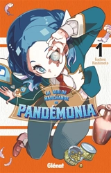 La guilde marchande de Pandémonia. Vol. 1 - Kachou Hashimoto