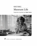 Museum life - Margit Rowell