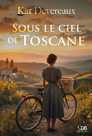 Sous le ciel de Toscane - Kat Devereaux
