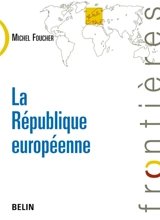 La république européenne - Michel Foucher