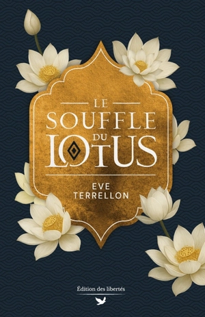 Le souffle du lotus - Eve Terrellon