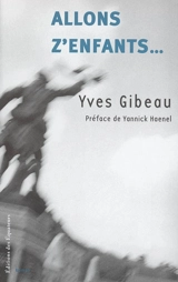 Allons z'enfants - Yves Gibeau