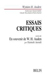 Essais critiques. En souvenir de Wystan H. Auden, mort dans la nuit du 28 septembre 1973 - W. H. Auden