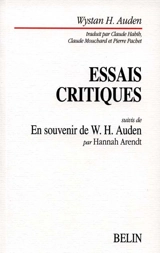 Essais critiques. En souvenir de Wystan H. Auden, mort dans la nuit du 28 septembre 1973 - W. H. Auden