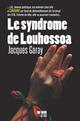 Le syndrome Louhossoa - Jacques Garay