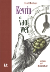 Kevrin ar vaot wer : romant - Harold Montanye