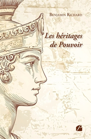 Les héritages de Pouvoir - Benjamin Richard