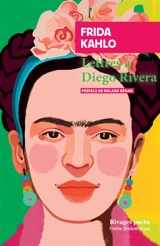 Lettres à Diego Rivera. Portrait de Frida - Frida Kahlo