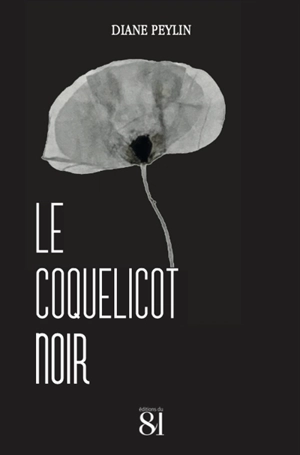 Le coquelicot noir - Diane Peylin