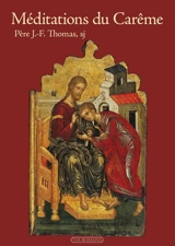 Méditations du carême - Jean-François Thomas