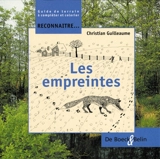 Reconnaître... les empreintes : guide de terrain à compléter et colorier - Christian Guilleaume