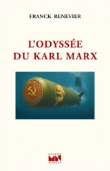 L'odyssée du Karl Marx - Franck Renevier