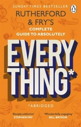 Rutherford and Fry s'Complete Guide to Absolutely Everything Abridged - Adam Rutherford