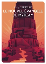 Le nouvel Evangile de Myriam - Ketty Steward