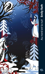 Les légendes de Tuonela. Vol. 1. Au nord est la nuit - Emily Rath