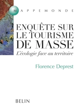Enquête sur le tourisme de masse : l'écologie face au territoire - Florence Deprest
