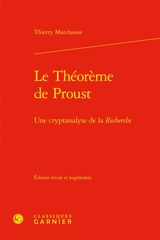Le théorème de Proust : une cryptanalyse de la Recherche - Thierry Marchaisse
