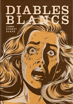 Diables blancs : document - James Robert Baker