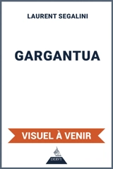Gargantua - Laurent Segalini