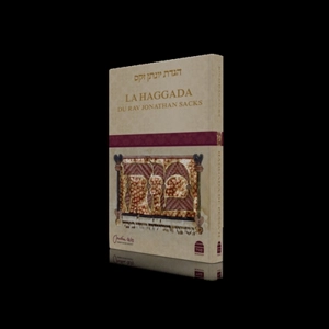 La Haggada du rav Jonathan Sacks - Jonathan Sacks