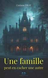 Une famille peut en cacher une autre - Corinne Dray