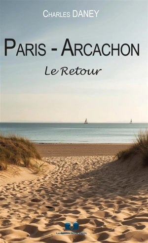 Paris : Arcachon : Le Retour - Charles Daney